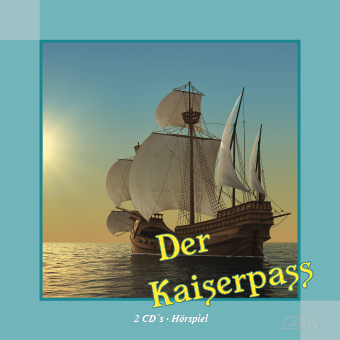 Der Kaiserpass - Hörspiel-CD Der Kaiserpass - Hörspiel-CD