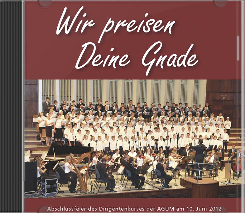 Wir preisen deine Gnade