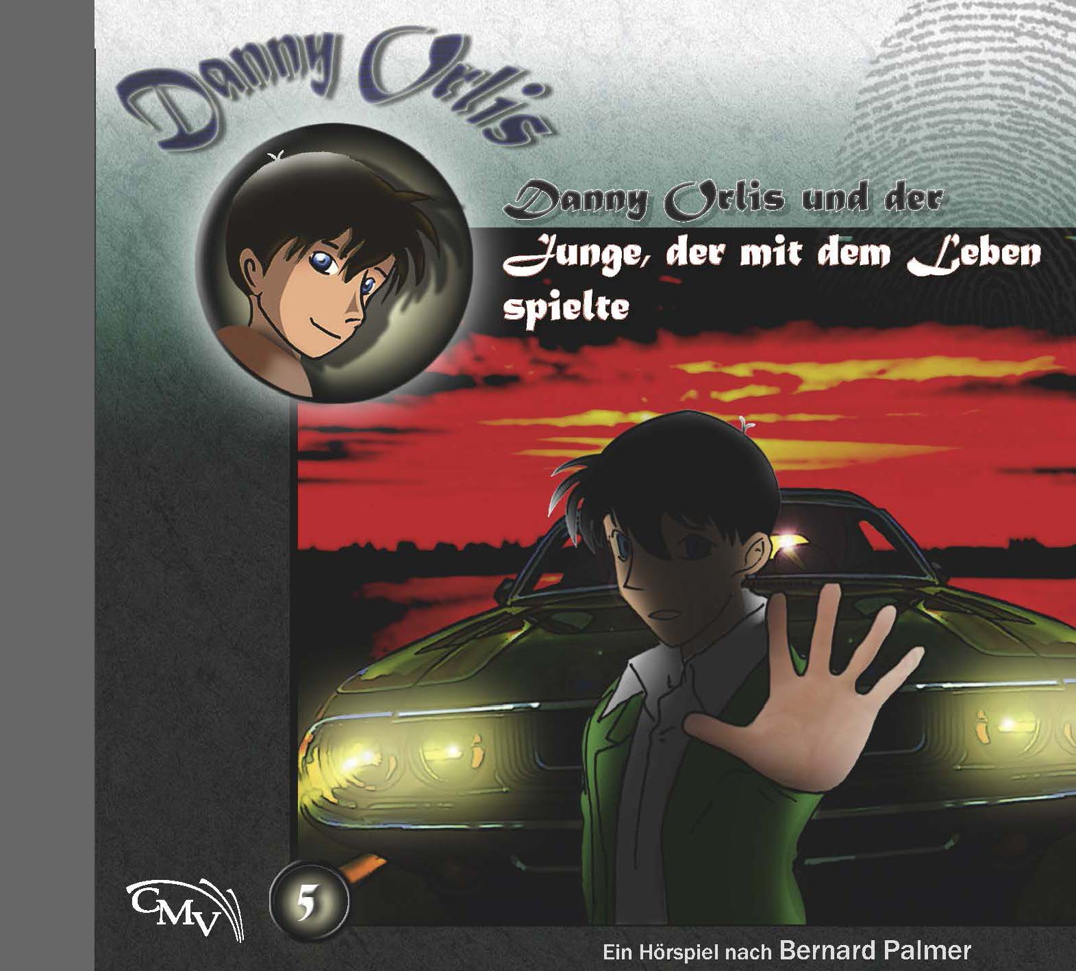 DANNY ORLIS und der Junge, der mit dem Leben spielte (5) DANNY ORLIS und der Junge, der mit dem Leben spielte (5)