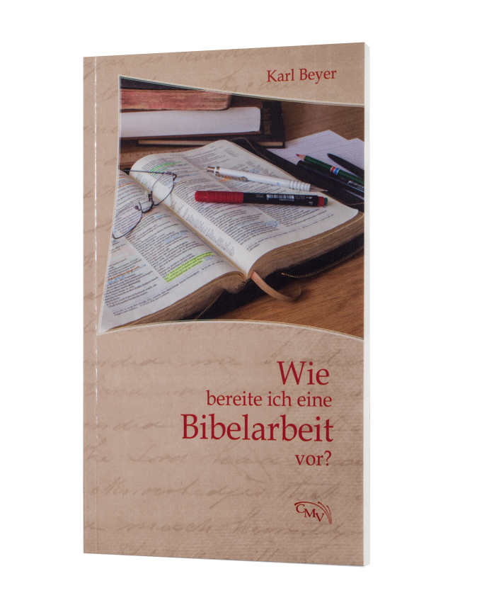 Wie bereite ich eine Bibelarbeit vor? Wie bereite ich eine Bibelarbeit vor?