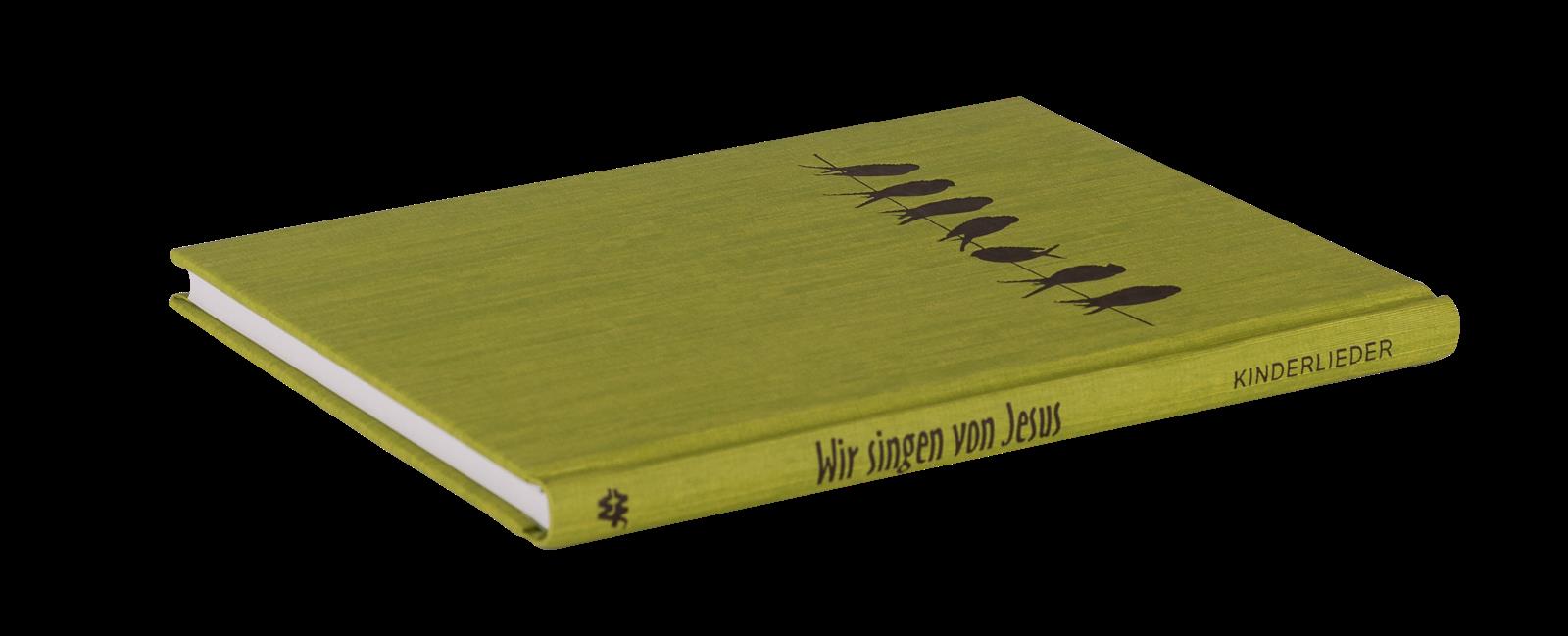 Wir singen von Jesus - Liederbuch Wir singen von Jesus - Liederbuch