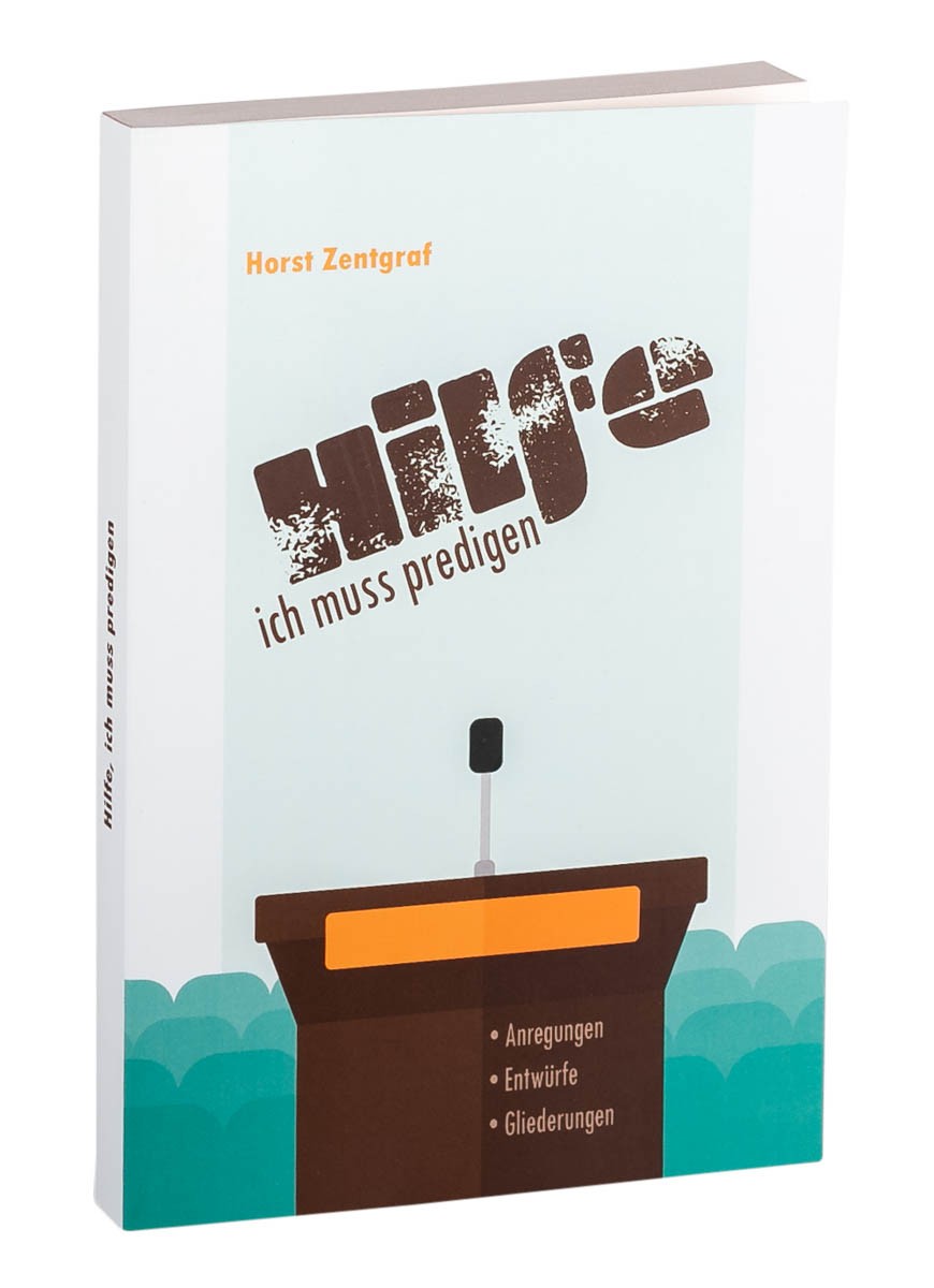 Hilfe ich muss predigen Hilfe ich muss predigen