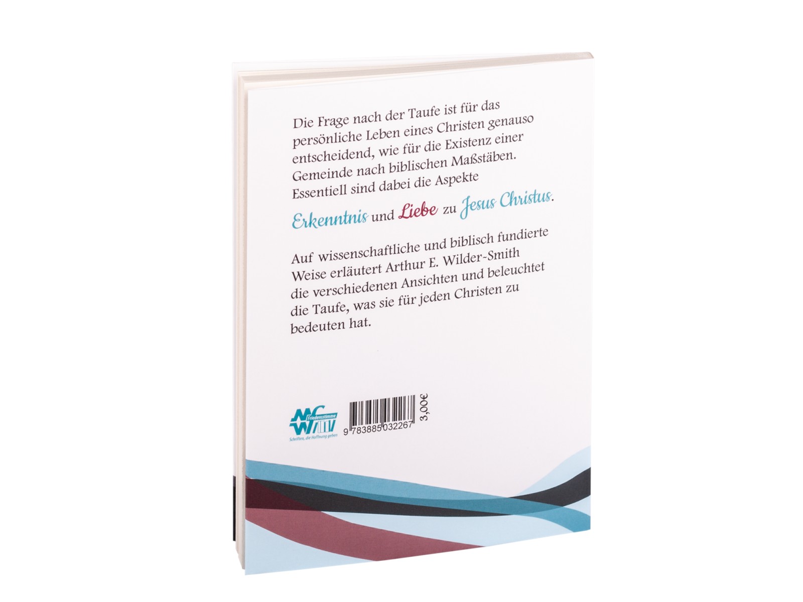 Tauferkenntnis und Liebe zu Jesus Christus Tauferkenntnis und Liebe zu Jesus Christus