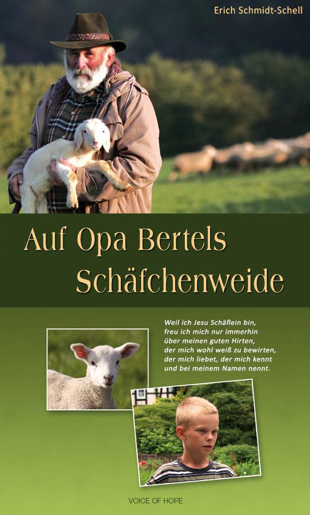 Schmidt-Schell, Auf Opa Bertels Schäfchenweide Schmidt-Schell, Auf Opa Bertels Schäfchenweide