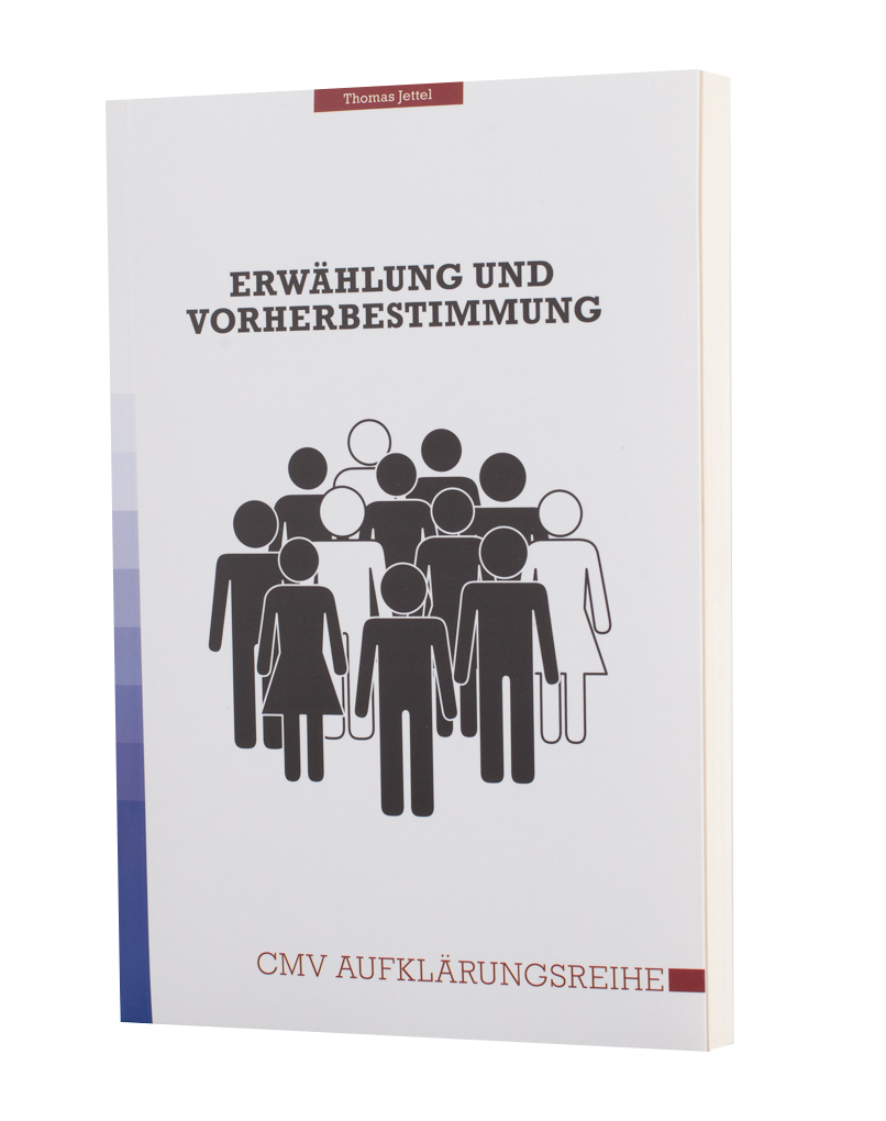 Erwählung und Vorherbestimmung Erwählung und Vorherbestimmung