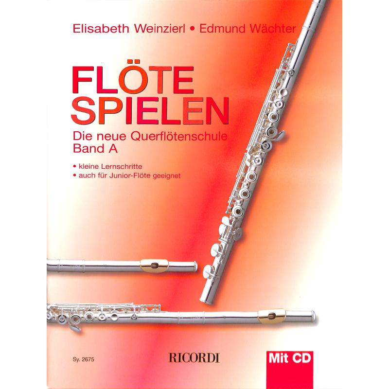Flöte spielen - Band A, Weinzerl/Wächter Flöte spielen - Band A, Weinzerl/Wächter