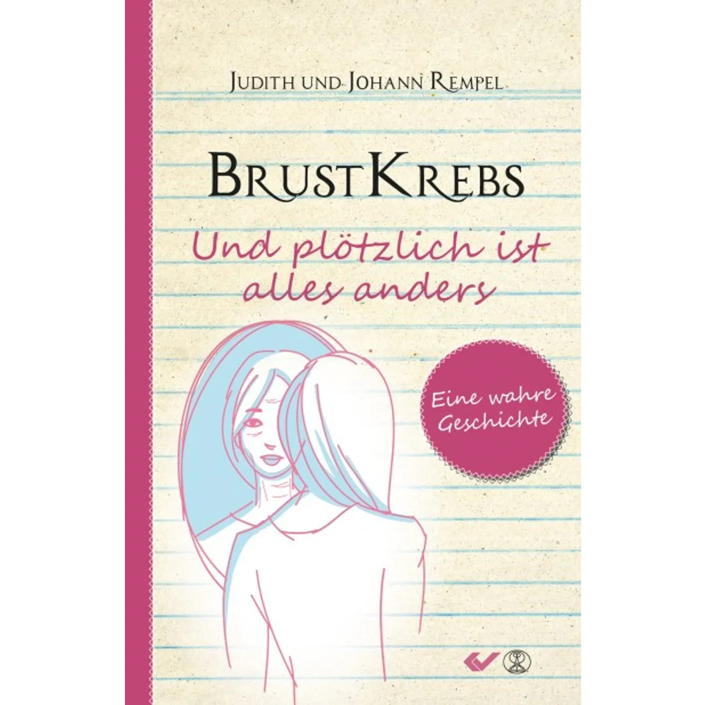 Brustkrebs - Und plötzlich ist alles anders