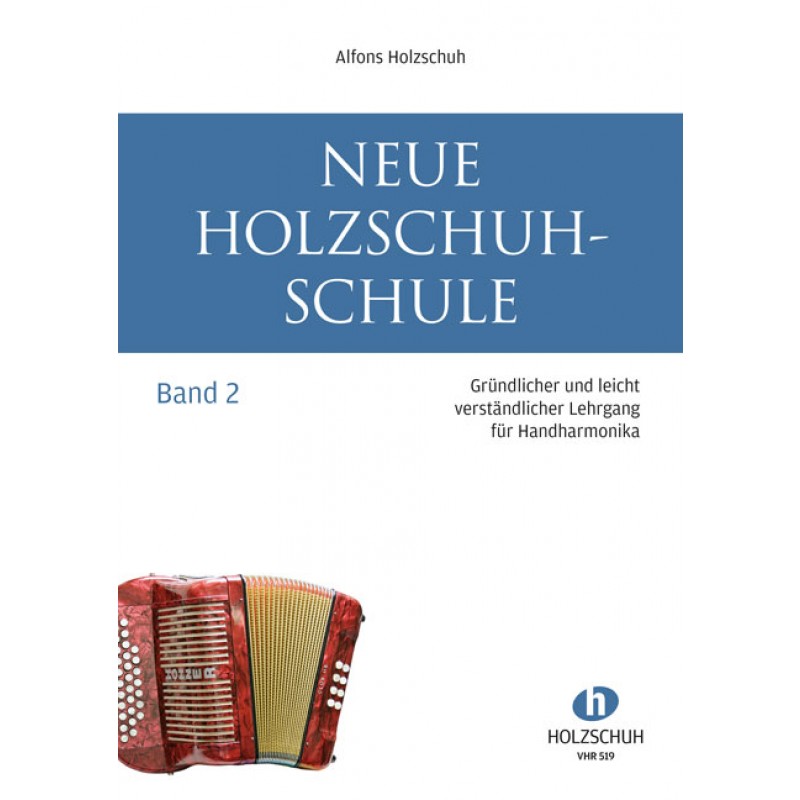 Neue Holzschuh-Schule 2 diat. Harmonika Neue Holzschuh-Schule 2 diat. Harmonika