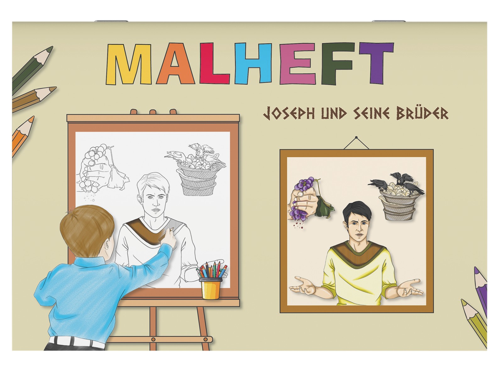 Malheft - Joseph und seine Brüder Malheft - Joseph und seine Brüder