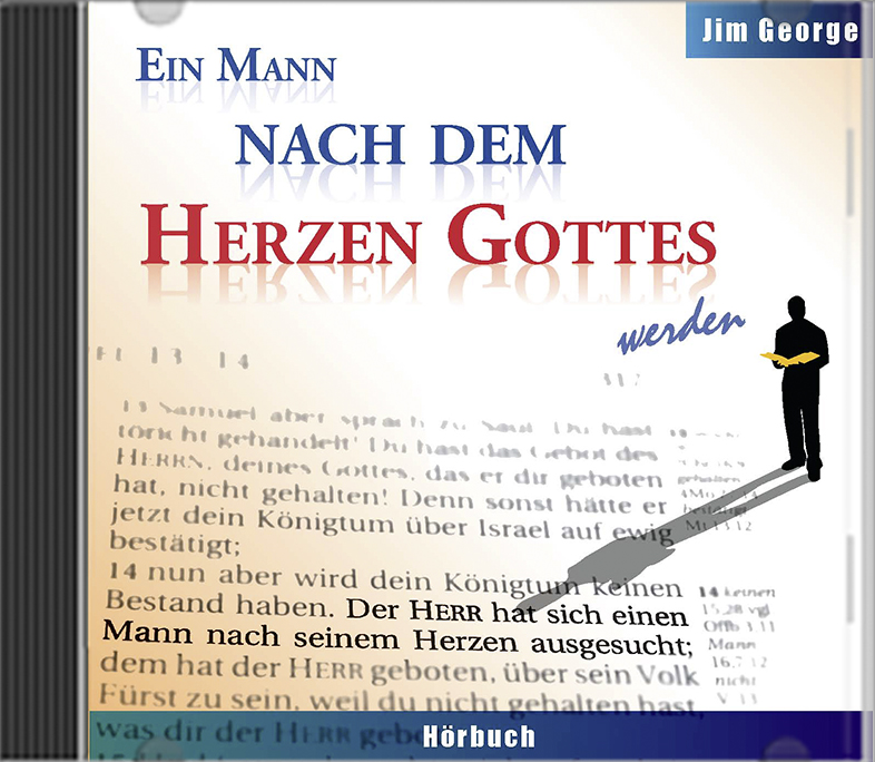 Ein Mann nach dem Herzen Gottes werden (Hörbuch)