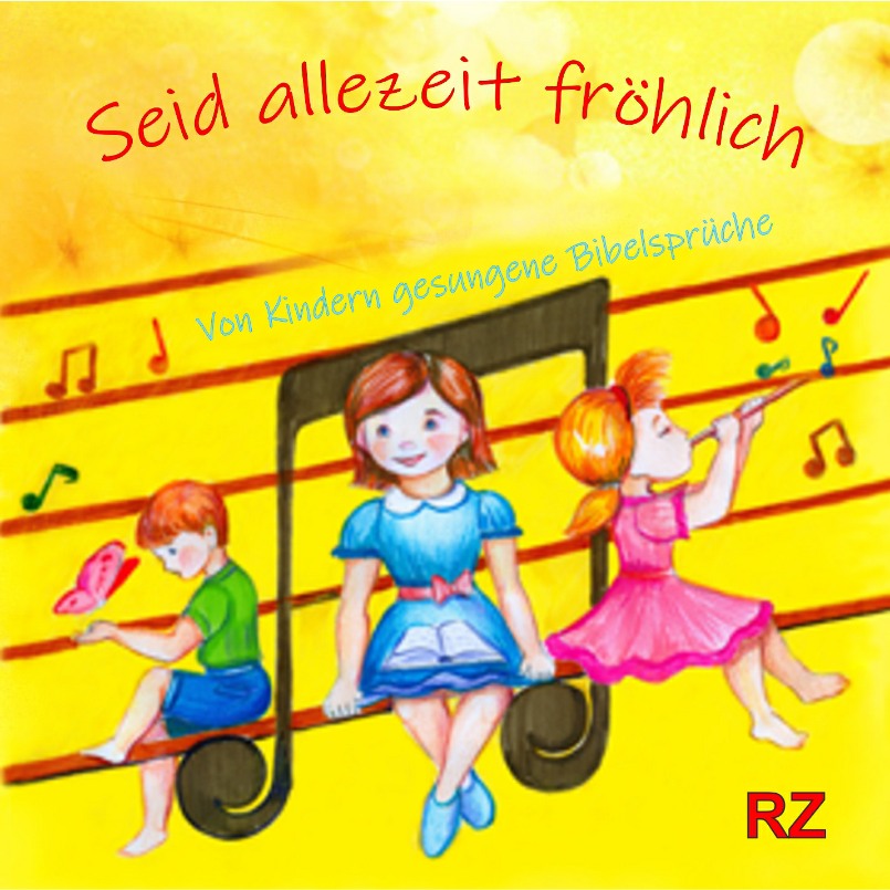 Seid allezeit fröhlich - Kinderlieder, CD Seid allezeit fröhlich - Kinderlieder, CD