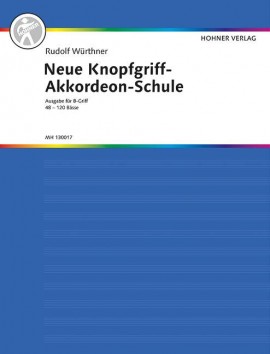 Neue Knopfgriff-Akkordeon-Schule B-Griff, Rudolf Würthner Neue Knopfgriff-Akkordeon-Schule B-Griff, Rudolf Würthner