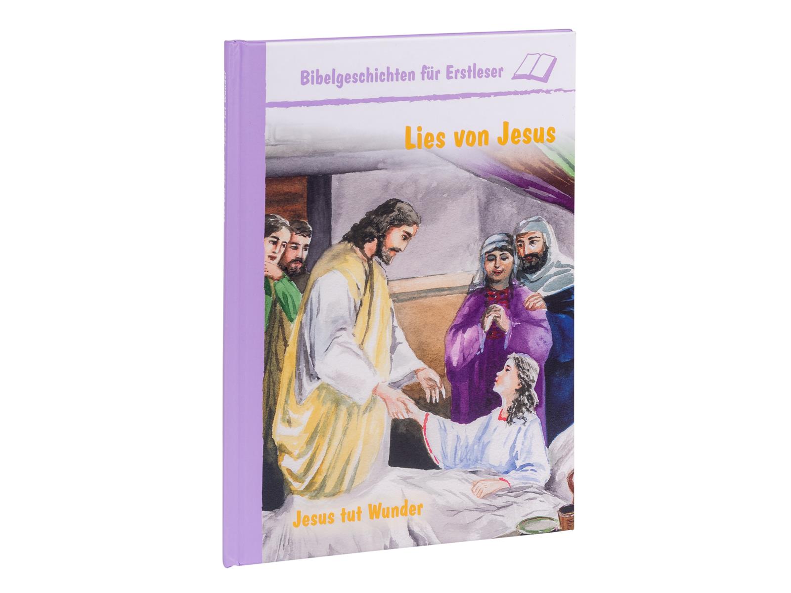 Lies von Jesus - Jesus tut Wunder Lies von Jesus - Jesus tut Wunder