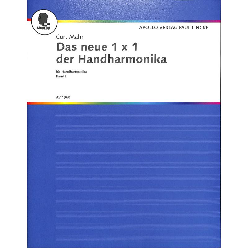Das neue 1x1 der Handharmonika Mahr, Curt Das neue 1x1 der Handharmonika Mahr, Curt