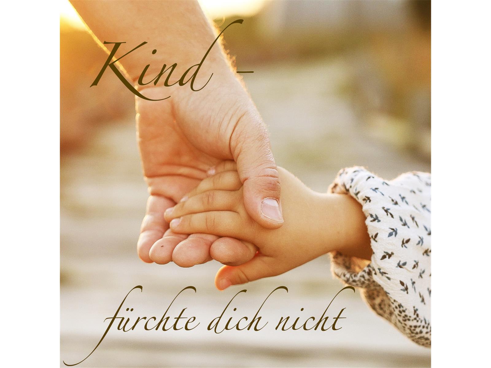Kind, fürchte dich nicht - CD Kind, fürchte dich nicht - CD