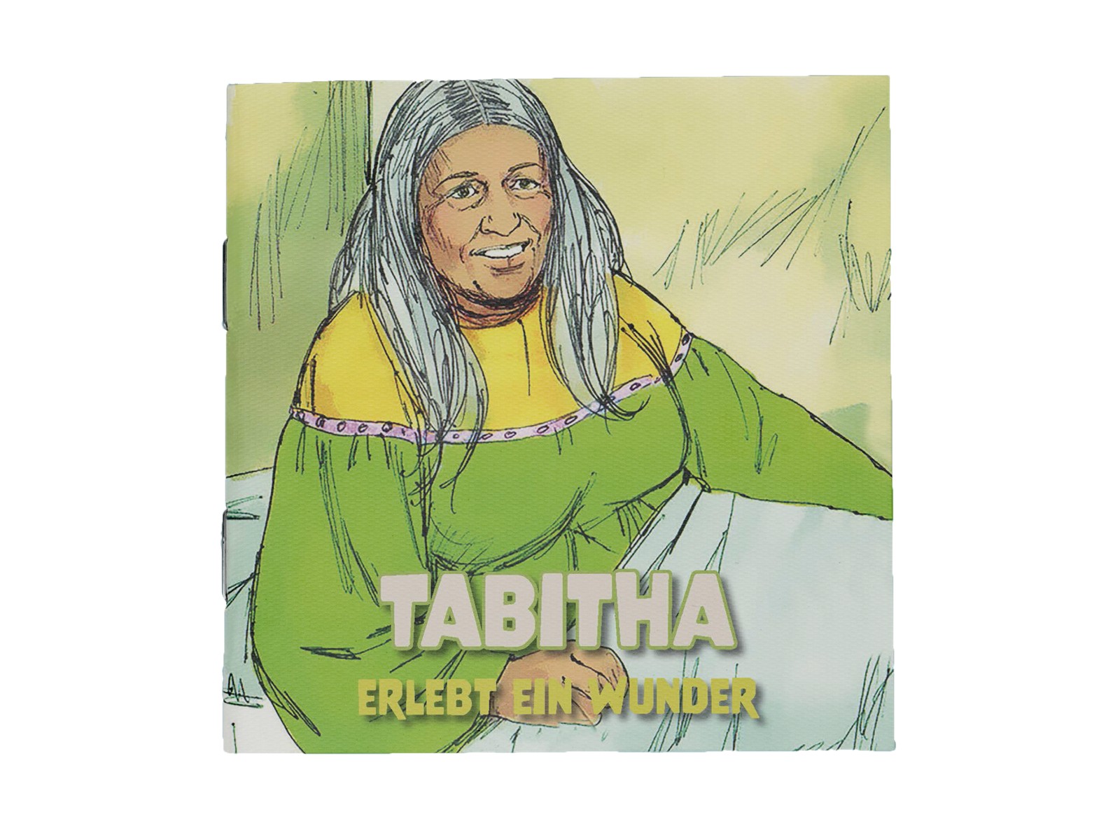 Tabitha erlebt ein Wunder Tabitha erlebt ein Wunder