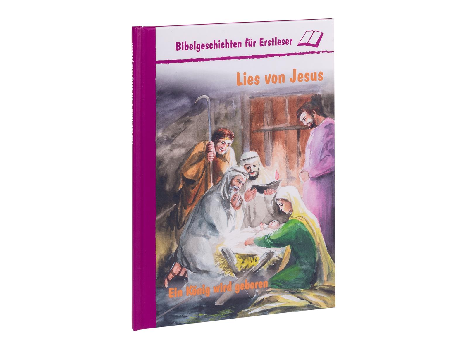 Lies von Jesus - Ein König wird geboren Lies von Jesus - Ein König wird geboren
