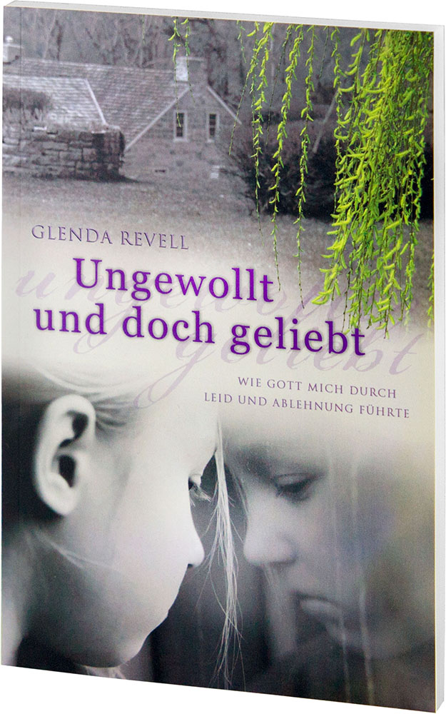 Ungewollt und doch geliebt Ungewollt und doch geliebt